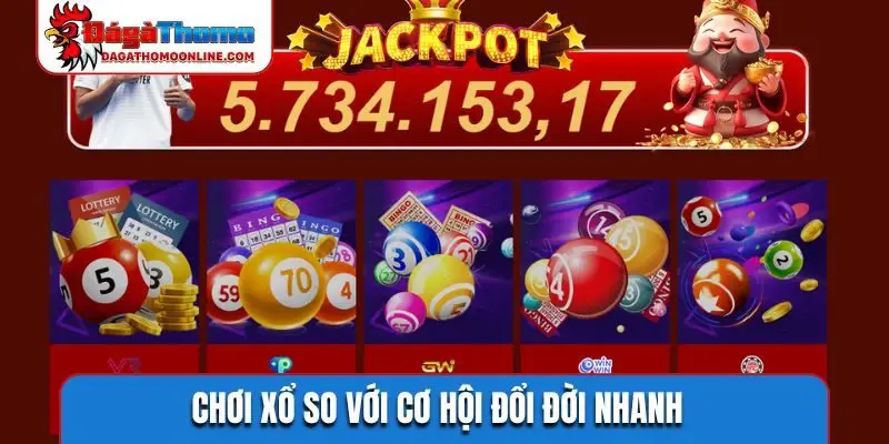 Chơi xổ so với cơ hội đổi đời nhanh