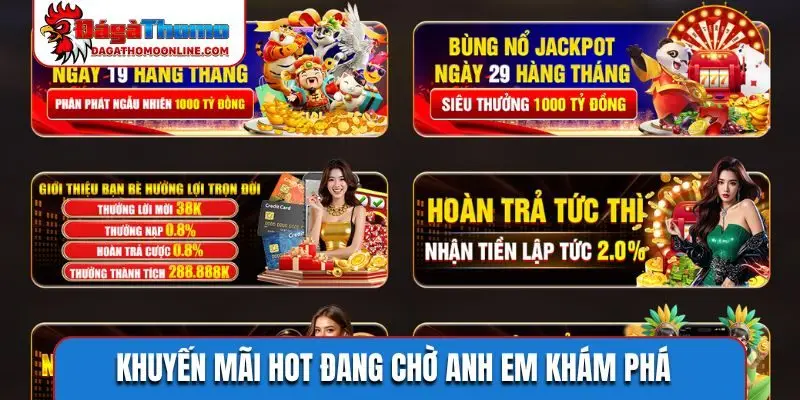 Khuyến mãi hot đang chờ anh em khám phá