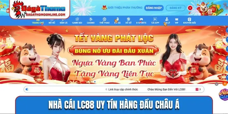 Nhà cái LC88 uy tín hàng đầu châu Á